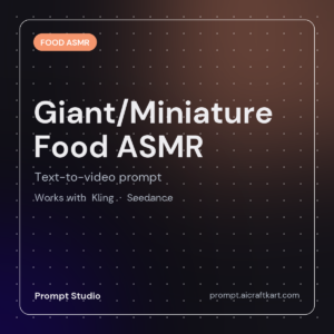Giant/Miniature Food ASMR Generator