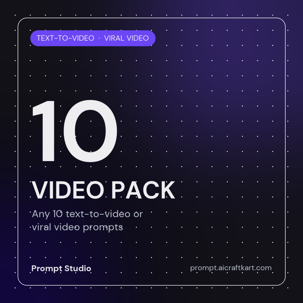 10 Video Pack — Prompt Studio