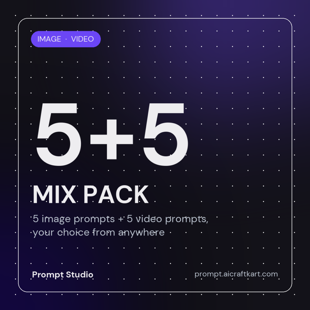 5+5 Image and Video Mix Pack — Prompt Studio