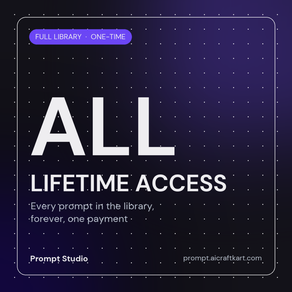All Prompt Library Access (Lifetime) — Prompt Studio