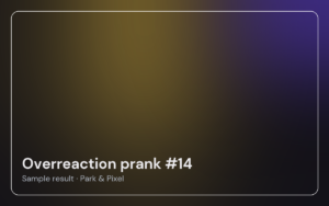 Overreaction prank #14